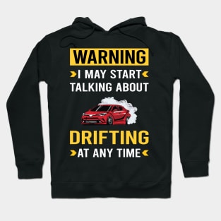 Warning Drifting Drift Hoodie